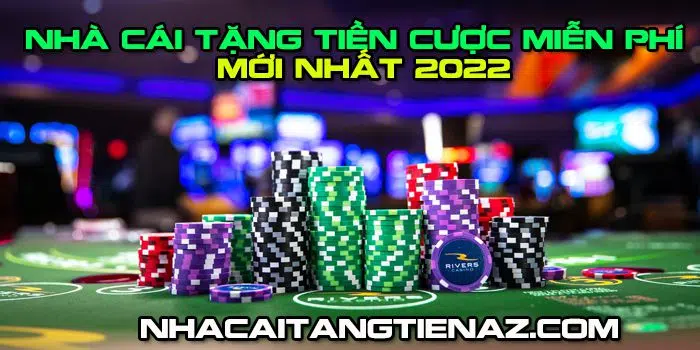 nha-cai-tang-tien-cuoc-2022-1